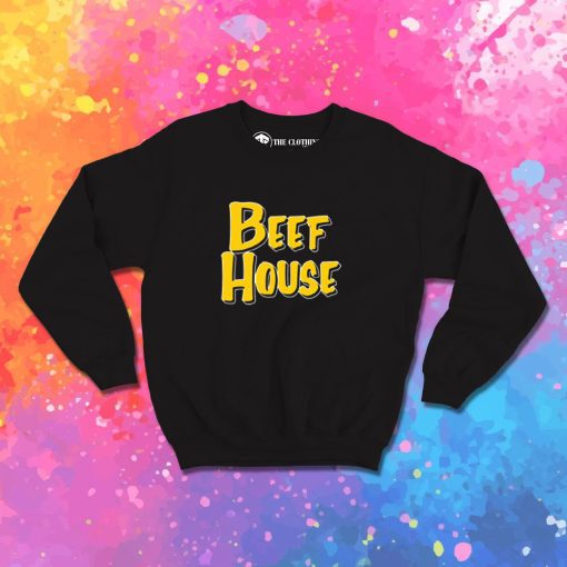 BEEF HOUSE Sweatshirt