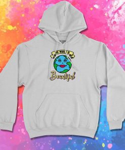 Beautiful World Hoodie