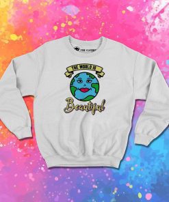 Beautiful World Sweatshirt