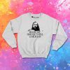 Bring Me on those Chickens Sweatshirt