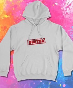 Busted Hoodie