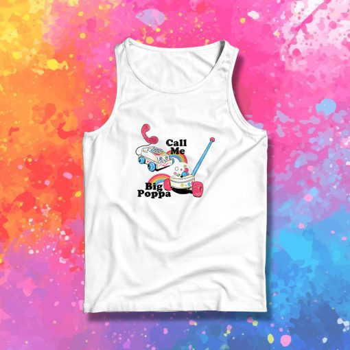 Call Me Big Poppa Tank Top
