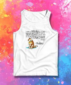 Calvin and Hobbes dreams quote Tank Top