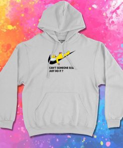 Cant Someone Else Just Do It Simpsons Hoodie