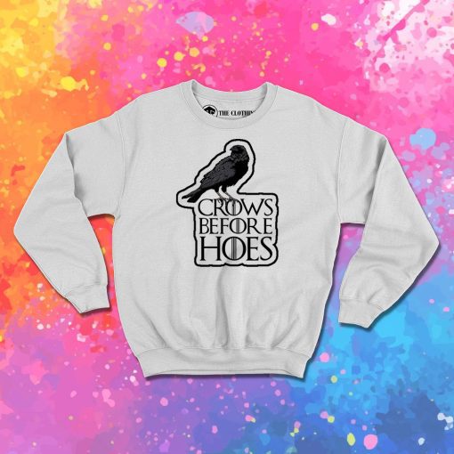 Crows Before Hoes Sweatshirt