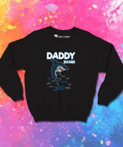 DADDY SHARK DOO DOO Sweatshirt