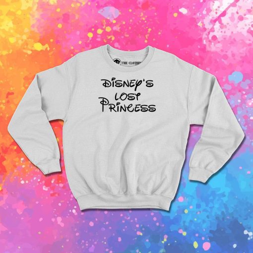 Disney is Lost Princess Sweatshirt