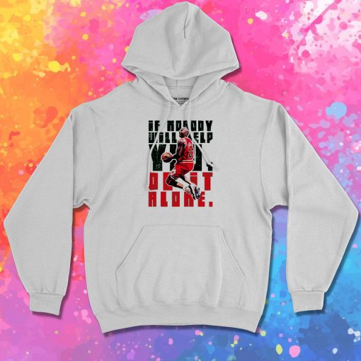 Do It Alone Hoodie