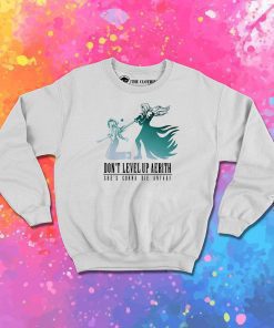 Dont Level Up Aerith v2 Sweatshirt