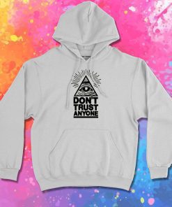 Dont Trust Anyone Hoodie
