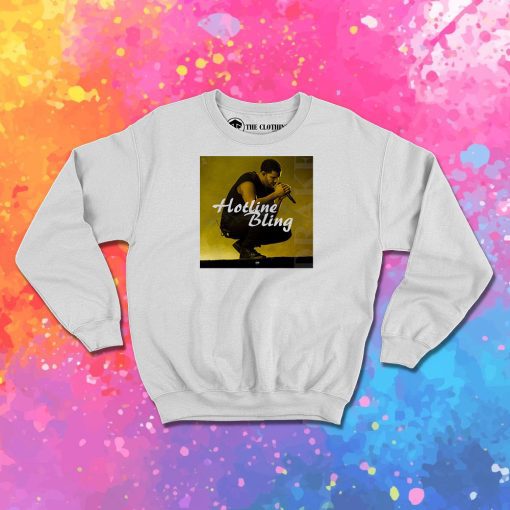 Drake Hotline Bling Sweatshirt