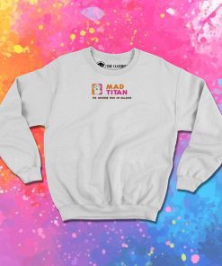Dunkin Titan Sweatshirt