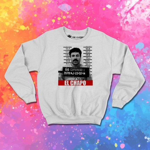 El Chapo Sweatshirt