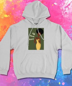 Ella Fitzgerald All That JAZZ Hoodie