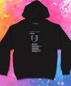 Family Tree Poem Tupac Rapper Quote Hoodie