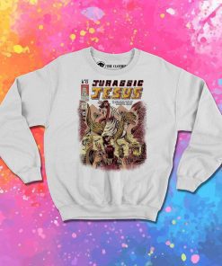 Funny Jurassic Jesus Sweatshirt