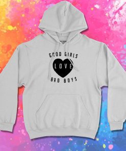 Good Girl Love Bad Boys Hoodie