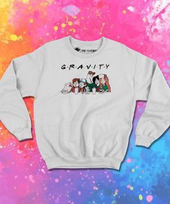 Gravity friends Sweatshirt