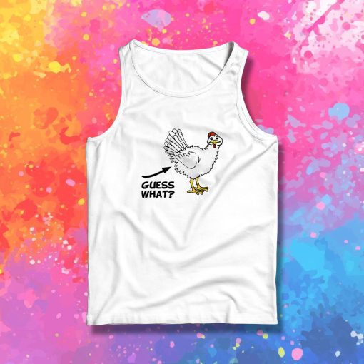 Guess What Chicken Butts Tank Top