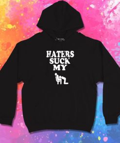 HATERS SUCK Hoodie