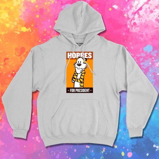 HOBBES FOR PRESIDENT Hoodie