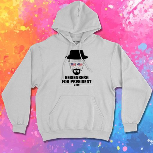 Heisenberg For President Hoodie