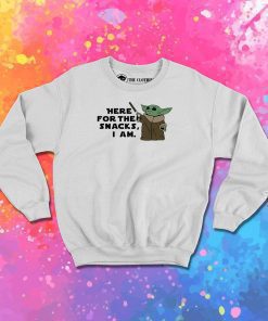 Here For The Snacks Yoda Sweatshirt