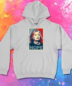 Hillary Clinton NOPE Hoodie