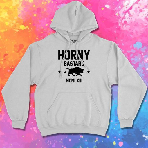 Horny Bastard Quotes Hoodie