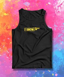 I Know Han solo Tank Top