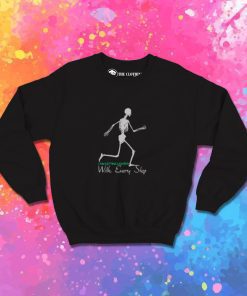 I am Getting Lighter with Every Step Sweatshirt