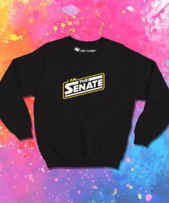 I am the Senate Sweatshirt