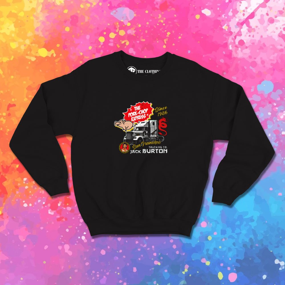 Jack Burton Pork Chop Express Sweatshirt