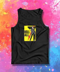 Kill All Tank Top
