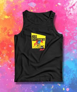 Kill Scratchy Tank Top