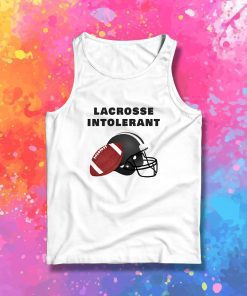 Lacrosse intolerant Tank Top
