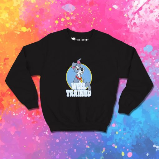 Lady and The Tramp Well Trained Tramp Sweatshirt