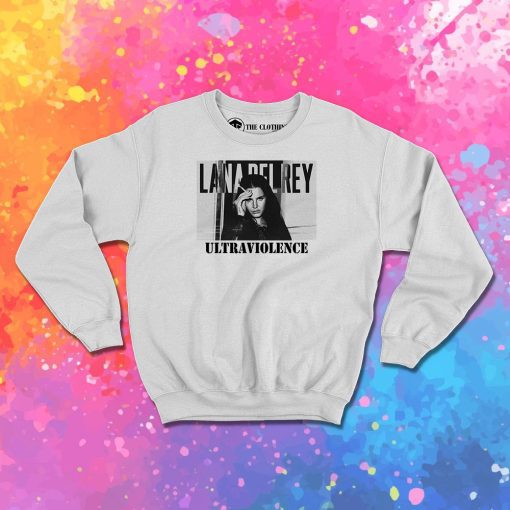 Lana Del Rey Ultraviolence Sweatshirt