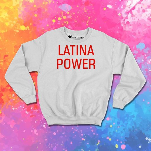 Latina Power Sweatshirt