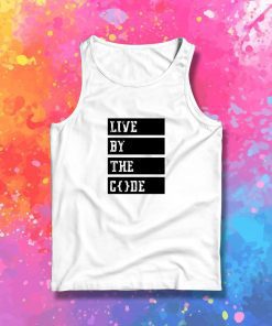 Live by the code Tank Top