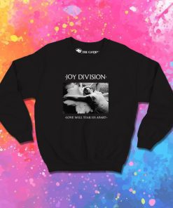 Love Will Tear Us Apart Joy Division Sweatshirt