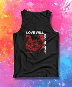 Love Will Tear Us Apart Tank Top