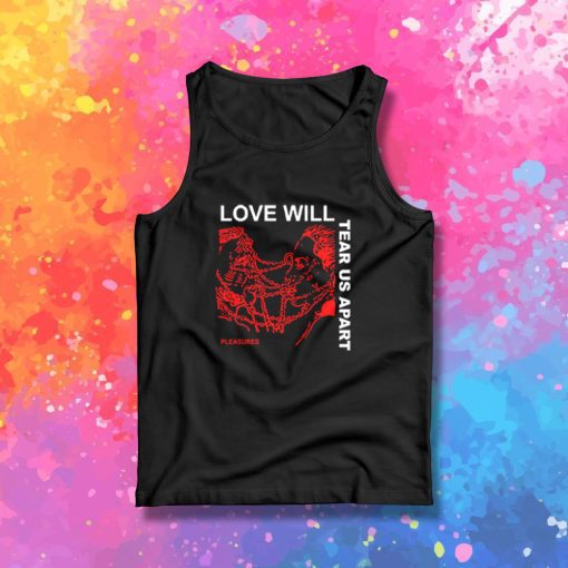 Love Will Tear Us Apart Tank Top