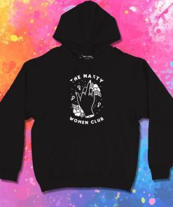 Nasty Women Club Feminist Hoodie