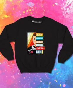 Never Underestimate Power Of A Girl RBG Sweatshirt