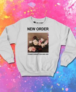 New Order Power Corruption and Lies Sweatshirt
