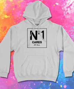 No 1 Cares At All Hoodie