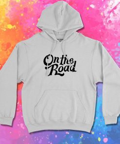 On The Road Hoodie
