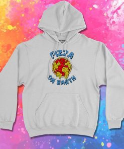 Pizza On Earth Hoodie