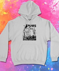 Punks Not Dead T Hoodie